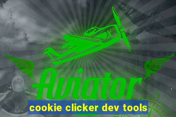 cookie clicker dev tools